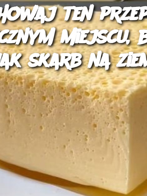 Zachowaj ten przepis w bezpiecznym miejscu, bo jest jak skarb na ziemi!