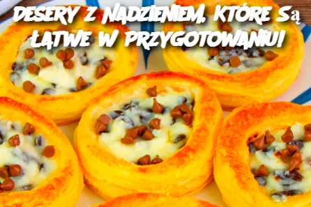 Desery z Nadzieniem, Które Są Łatwe w Przygotowaniu!