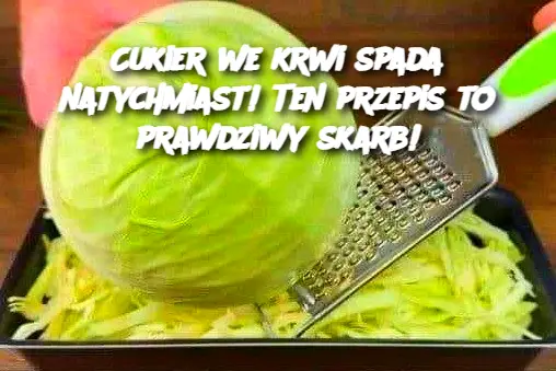 Cukier we krwi spada natychmiast! Ten przepis to prawdziwy skarb!