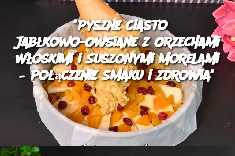 “Pyszne Ciasto Jabłkowo-Owsiane z Orzechami Włoskimi i Suszonymi Morelami – Połączenie Smaku i Zdrowia”