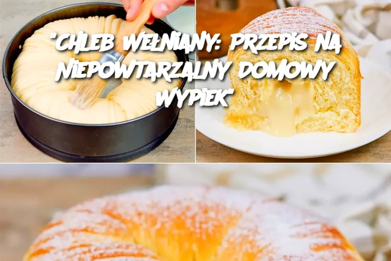 “Chleb Wełniany: Przepis na Niepowtarzalny Domowy Wypiek”