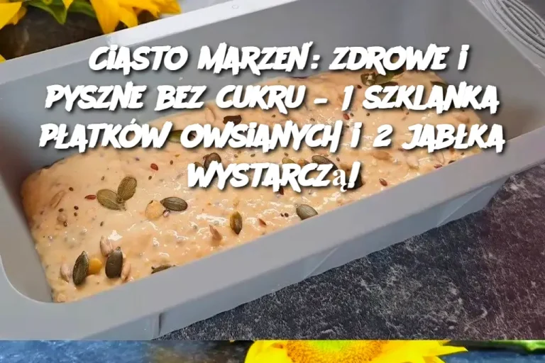 Ciasto marzeń: zdrowe i pyszne bez cukru – 1 szklanka płatków owsianych i 2 jabłka wystarczą!