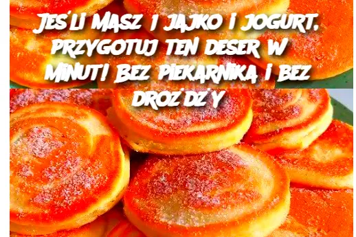 Jeśli masz 1 jajko i jogurt, przygotuj ten deser w 5 minut! Bez piekarnika i bez drożdży