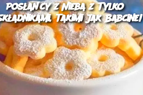Posłańcy z Nieba z Tylko 3 Składnikami, Takimi Jak Babcine!