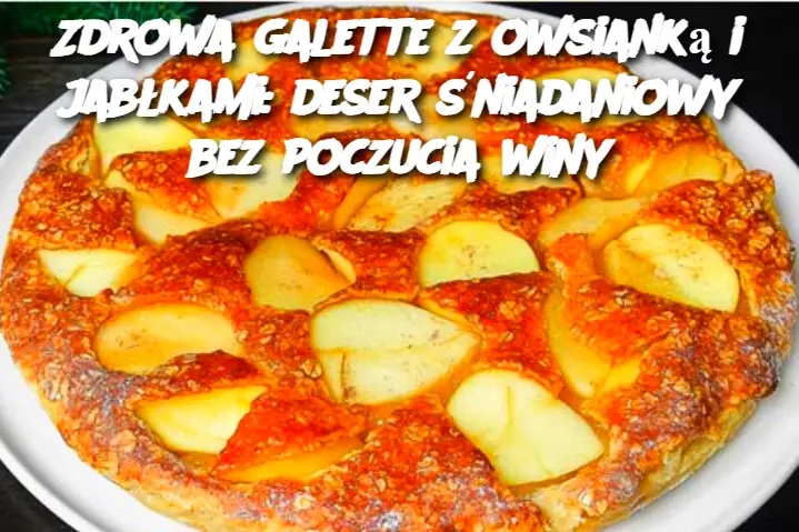 Zdrowa galette z owsianką i jabłkami: deser śniadaniowy bez poczucia winy
