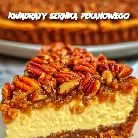 Kwadraty sernika pekanowego