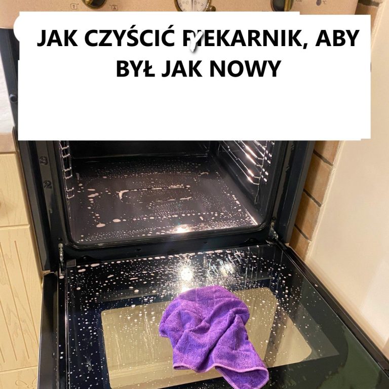 Jak szybko i naturalnie wyczyścić piekarnik
