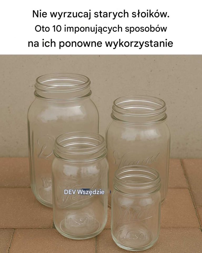 Nie wyrzucaj starych słoików typu mason. Oto 10 imponujących sposobów na ich ponowne wykorzystanie