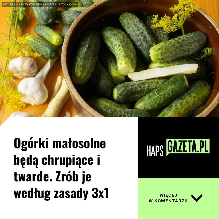 Ogórki małosolne będą chrupiące i twarde. Zrób je według zasady 3×1