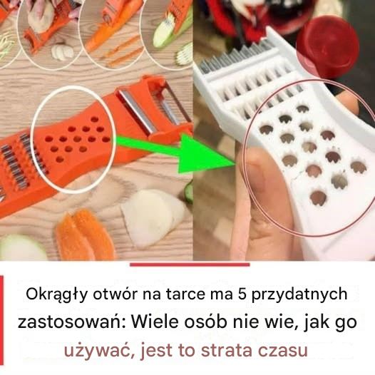 Okrągły otwór w tarce ma 5 przydatnych zastosowań
