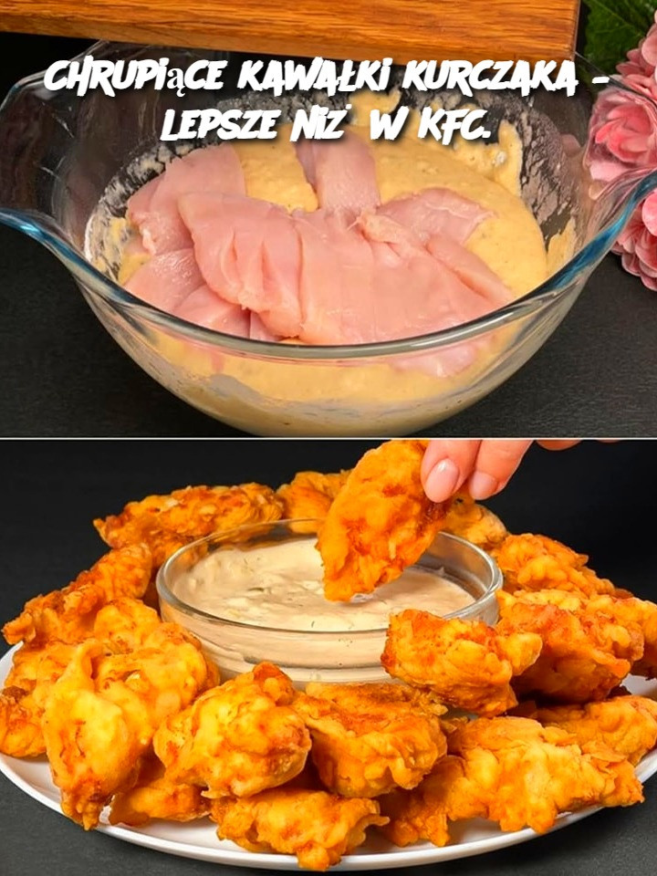 Chrupiące kawałki kurczaka – lepsze niż w KFC.