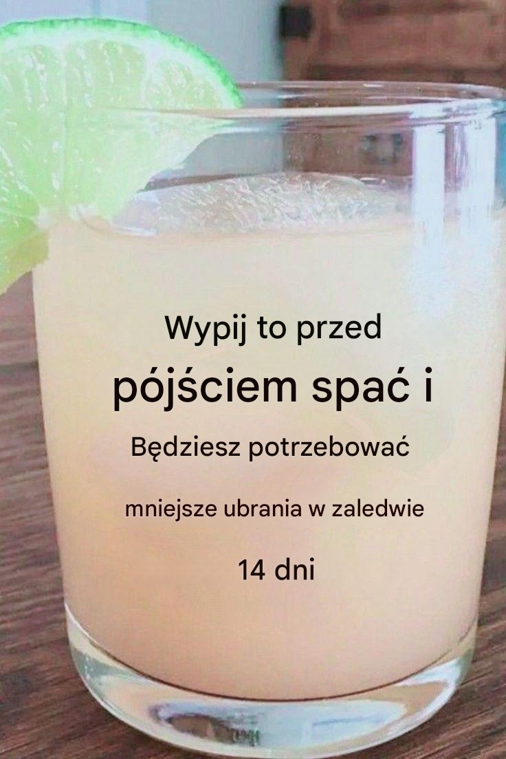 Napój przed snem pozwalający pozbyć się tłuszczu z brzucha w zaledwie 1 tydzień.
