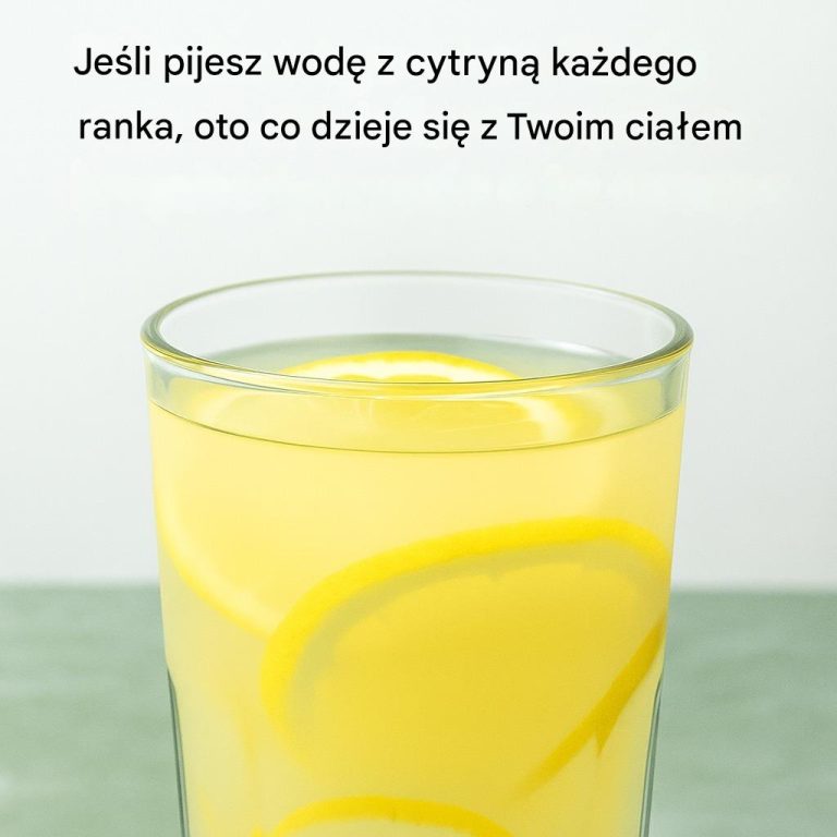 Oto co stanie się z Twoim ciałem, jeśli będziesz pić wodę z cytryną każdego ranka.