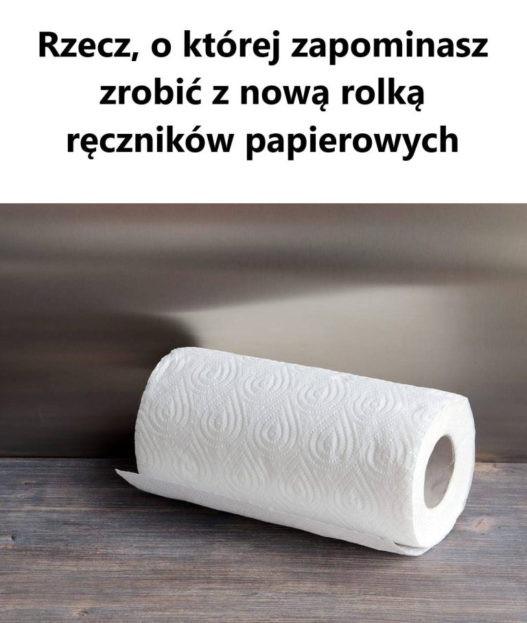 Jedna rzecz, której NIE robisz z ręcznikami papierowymi (ale powinieneś