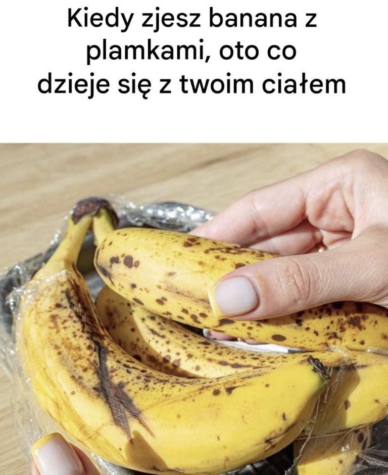 Kiedy zjesz banana z plamkami, oto co dzieje się z twoim ciałem