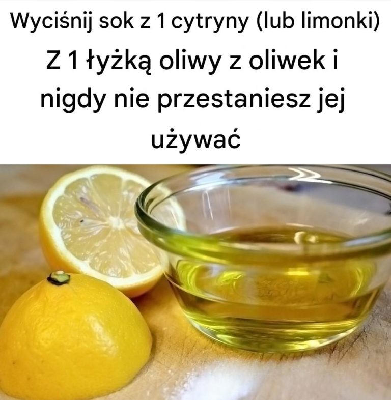 Wyciśnij sok z 1 cytryny (lub limonki) z 1 łyżką oliwy z oliwek, a nigdy nie przestaniesz jej używać