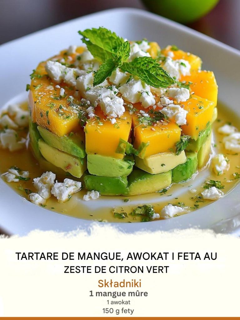 Tatar z mango, awokado i fety ze skórką limonki: orzeźwiający przepis, który warto odkryć!