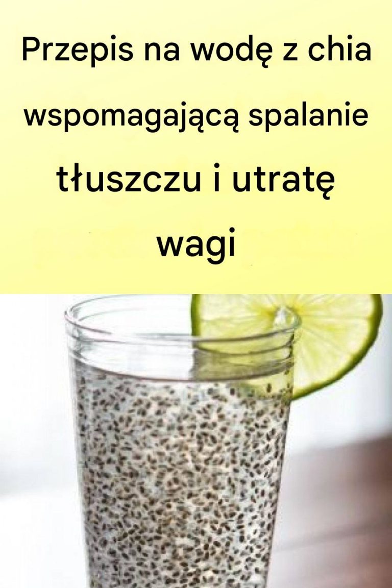 Przepis na wodę z chia wspomagającą spalanie tłuszczu i utratę wagi