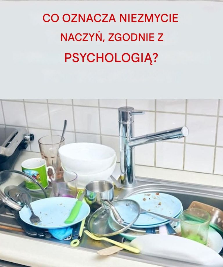 Psychologiczne znaczenie pozostawiania brudnych naczyń